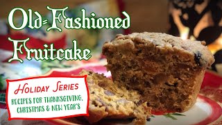 How to Make OldFashioned Fruitcake  Some History amp A Recipe A Christmas Classic fruitcake [upl. by Ahterahs]