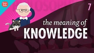 The Meaning of Knowledge Crash Course Philosophy 7 [upl. by Cuyler]