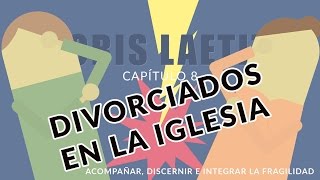 Amoris Laetitia capítulo 8 [upl. by Eeliah]