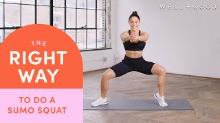 How To Do A Sumo Squat  The Right Way  WellGood [upl. by Nonahs]