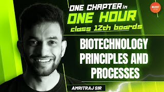 Biotechnology Principles amp Processes  One Chapter in 60 Minutes  CBSENEET 20212022  Class 12 [upl. by Elma]