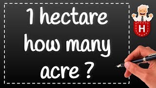 1 hectare how many acre [upl. by Klingel181]