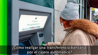 👉 ¿Como realizar una TRANSFERENCIA BANCARIA desde un CAJERO AUTOMÁTICO [upl. by Treharne]