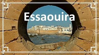 Essaouira el pueblo costero más bonito  15 Marruecos  Maroc Morocco [upl. by Eblehs]