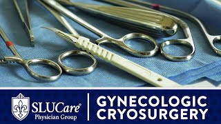 Using Gynecologic Cryosurgery to Treat Abnormal Cells  SLUCare OBGYN [upl. by Marika]