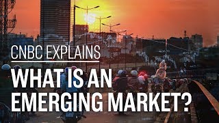 What is an emerging market  CNBC Explains [upl. by Ramu]