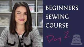 Beginners Sewing Course  Day 2  Fabric Preparation [upl. by Mort]