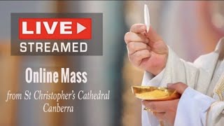 Mass from St Christophers Cathedral Canberra [upl. by Norita296]