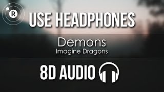 Imagine Dragons  Demons 8D AUDIO [upl. by Leidgam]