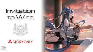 【Arknights】Invitation to Wine  Story Collection [upl. by Ecinej954]