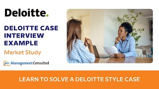 Deloitte Case Interview Example Market Study [upl. by Flodur]