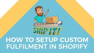 Custom fulfilment in Shopify Shopify How To [upl. by Ahern]