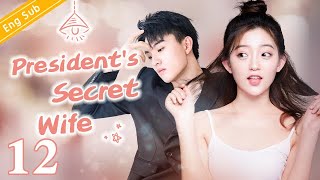 Eng Sub Presidents Secret Wife EP12 ｜Office romance with my boss【Chinese drama eng sub】 [upl. by Nagem413]