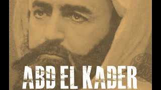 ABD El KADER 2013 de Salem Brahimi  DOCUMENTAIRE [upl. by Bryce]