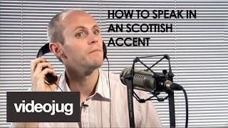 How To Speak With A Scottish Accent [upl. by Lenox]