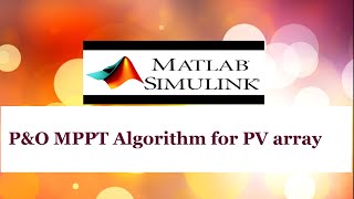 P amp O MPPT algorithm for PV array [upl. by Rolan430]