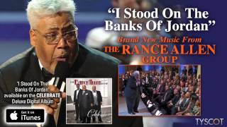 The Rance Allen Group  I Stood On The Banks Of Jordan Audio [upl. by Eima]