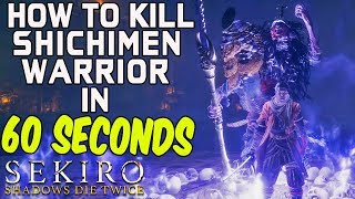 SEKIRO BOSS GUIDES  How To Easily Kill Shichimen Warrior In 60 Seconds [upl. by Vedis]