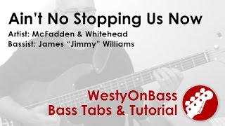 Aint No Stopping Us Now  McFadden amp Whitehead  Bass Tabs amp Tutorial [upl. by Burner]