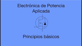 Principios básicos de Electrónica de Potencia [upl. by Mcnelly574]