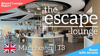 THE ESCAPE LOUNGE  MANCHESTER AIRPORT 🇬🇧  Terminal 3  Priority Pass  Lounge Visit [upl. by Yovonnda]