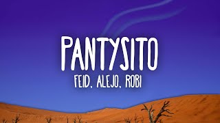 Feid Alejo amp Robi  Pantysito [upl. by Nemzzaj79]