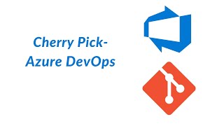 17 Cherry Pick  Azure DevOps [upl. by Eseryt767]