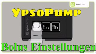 YpsoPump Bolusschrittweite und normaler Bolus Insulinpumpe mylife Diabetescare 06 [upl. by Zug]