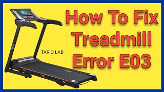 How To Fix Treadmill Error Code E03 [upl. by Cirderf]