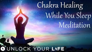 Chakra Healing While You Sleep Guided Meditation  Hypnosis [upl. by Olraced]