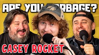 Are You Garbage Comedy Podcast Casey Rocket [upl. by Ardnassac]