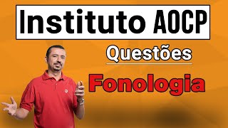 Questões Instituto AOCP  Fonologia  Prof Andresan Machado [upl. by Alaster161]