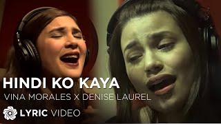 Hindi Ko Kaya  Vina Morales amp Denise Laurel Lyrics [upl. by Suilienroc]