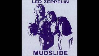 Led Zeppelin Mudslide Bootleg [upl. by Emmie640]