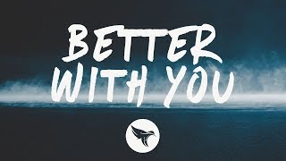 3LAU  Better With You Lyrics feat Iselin With Justin Caruso [upl. by Gaeta669]