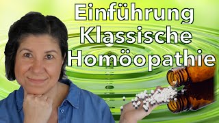 Die wirksamste Heilmethode  Grundlagen der Klassischen Homöopathie erklärt [upl. by Bean]