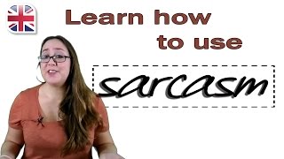 How to Use Sarcasm in English  Learn Spoken English [upl. by Xuaegram]