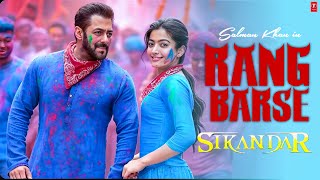 Rang Barse Song  Sikandar  Salman Khan Rashmika Mandana Sajid  T series [upl. by Aneekal]