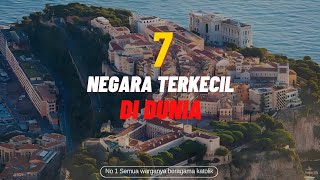 7 Negara Terkecil Di Dunia [upl. by Doniv]