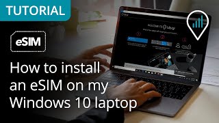 Ubigi Tutorial  How to install an eSIM on my Windows 10 laptop [upl. by Alasdair]