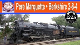 Pere Marquette • Berkshire 1225 • 2 8 4 • Steam Railroading Institute • Michigans Main Line [upl. by Yhcir]