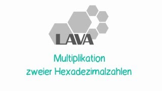 LAVA  Multiplikation im Hexadezimalsystem [upl. by Enylcaj]