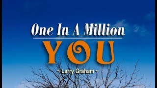 One In A Million You  Larry Graham KARAOKE VERSION [upl. by Jochebed]