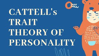 Cattells Trait Theory of Personality [upl. by Hareehahs]