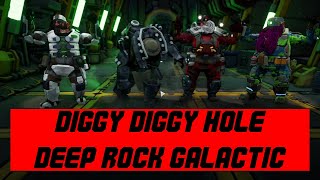 Diggy Diggy Hole Deep Rock Galactic Edition [upl. by Ellehcsar887]