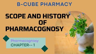 Pharmacognosy chapter  1  Scope and history of Pharmacognosy [upl. by Elylrac]