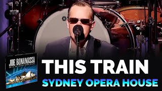 Joe Bonamassa Official  quotThis Trainquot  Live At The Sydney Opera House [upl. by Adnahcir]