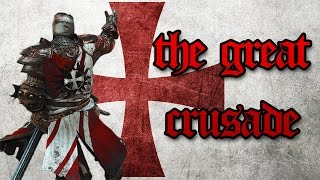 The Great Crusade For Honor [upl. by Toinette497]