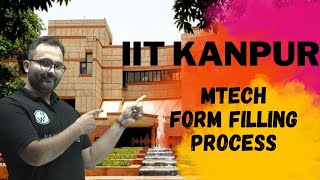 IIT Kanpur  Mtech Form filling process [upl. by Melnick48]