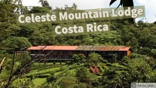 Celeste Mountain Lodge  Costa Rica [upl. by Odnamla]